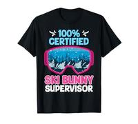 Skiing 100% Certified SKI Bunny Supervisor Ski Instructor T-Shirt