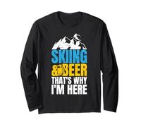 Skiing and Beer That's Why I'm Here Apres Ski Long Sleeve T-Shirt