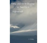 Skiing and snowshoeing in Sweden: Kungsleden North