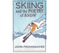 Skiing and the Poetry of Snow