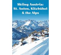 Skiing Austria: St. Anton, Kitzbühel & the Alps