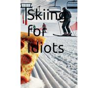 Skiing for Idiots: A short how to for you friend who cant ski...