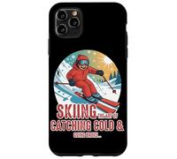 Skiing the art of catching a cold and going broke Case for iPhone 11 Pro Max