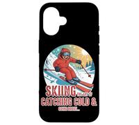 Skiing the art of catching a cold and going broke Case for iPhone 16