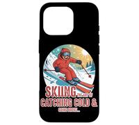 Skiing the art of catching a cold and going broke Case for iPhone 16 Pro
