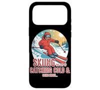 Skiing the art of catching a cold and going broke Case for iPhone 17 Pro Max