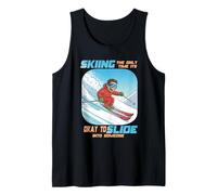 Skiing The only time it is Okay to Slide into Someone Tank Top
