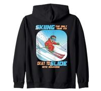 Skiing the only time it is okay to slide into someone Zip Hoodie
