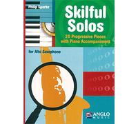 Skilful Solos for Alto Saxophone, arr. Sparke (Anglo Music AMP 190-400) with Piano accomp. & CD