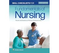 Skill Checklists for Fundamentals of Nursing: The Art and Science of Person-Centered Care