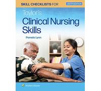 Skill Checklists for Taylor's Clinical Nursing Skills