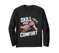 Skill Over Comfort Construction Work Hammer Long Sleeve T-Shirt