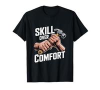 Skill Over Comfort Construction Work Hammer T-Shirt