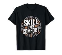 Skill Over Comfort Tools Trades Work T-Shirt