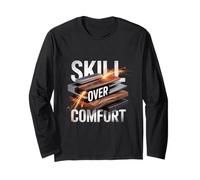 Skill Over Comfort Wood Metal Work Design Long Sleeve T-Shirt