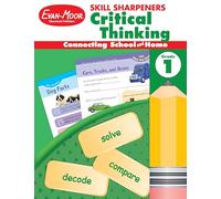 Skill Sharpeners: Critical Thinking, Grade 1 Workbook: Connecting School and Home