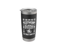 Skilled Electrician My Work is Shocking Pun Stainless Steel Insulated Tumbler