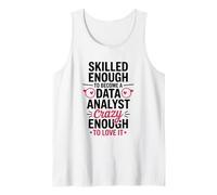 Skilled Enough Data Analyst and Data Analysis Science Tank Top