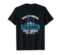 Skilled Enough to Be a Programmer Crazy Enough to Love It Value Graphic T-Shirt, Men, Black, L