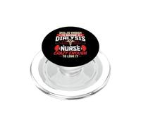 Skilled Enough to Become a Dialysis Nurse - Nephrology Nurse PopSockets PopGrip for MagSafe