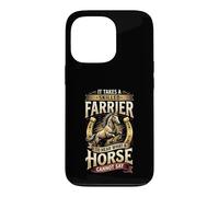 Skilled Farrier Hear What A Horse Cannot Say Case for iPhone 13 Pro