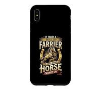 Skilled Farrier Hear What A Horse Cannot Say Case for iPhone XS Max