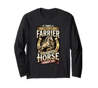 Skilled Farrier Hear What A Horse Cannot Say Long Sleeve T-Shirt