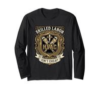 Skilled Labor HVAC Tech Heating Ventilation Isn’t Cheap Long Sleeve T-Shirt