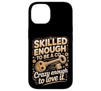 Skilled To Be A CO Crazy Enough To Love It Case for iPhone 14