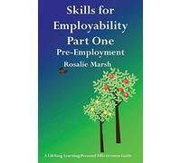 Skills for Employability: Pre-Employment: Part 1 (Lifelong Learning: Personal Effectiveness Guides)