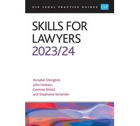 Skills for Lawyers 2023/2024: Legal Practice Course Guides (LPC)