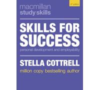Skills for Success: Personal Development and Employability: 79 (Bloomsbury Study Skills)