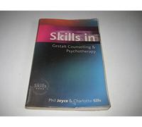 Skills in Gestalt Counselling & Psychotherapy (Skills in Counselling & Psychotherapy Series)