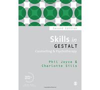 Skills in Gestalt Counselling & Psychotherapy (Skills in Counselling & Psychotherapy Series)
