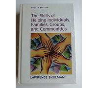 Skills of Helping: Individuals, Families, and Groups