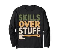 Skills Over Stuff Self Sufficiency Off Grid Skills Tee Long Sleeve T-Shirt