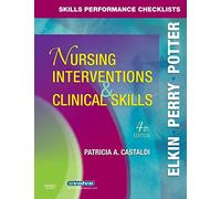 Skills Performance Checklists for Nursing Interventions & Clinical Skills, 4e