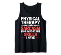 Skills Physical Therapy and Sarcasm - Tank Top