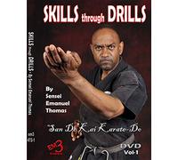 Skills Through Drills By Sensei Emanuel Thomas