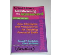 Skillstreaming the Adolescent: New Strategies and Perspectives for Teaching Prosocial Skills