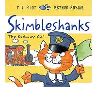 Skimbleshanks: The Railway Cat (Old Possum's Cats Main)