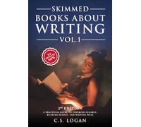 Skimmed Books About Writing Vol. 1: A Practical Guide to Thinking Clearly, Reading Deeply, and Writing Well