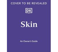 Skin: An Owner's Guide (The Body Literacy Library)