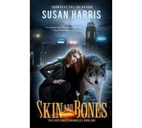 Skin & Bones: 1 (The Ever Chace Chronicles)