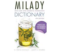 Milady – Skin Care and Cosmetic Ingredients Dictionary