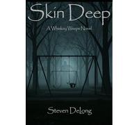 Skin Deep: A Whiskey Weeps Novel