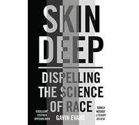 Skin Deep: Dispelling the Science of Race