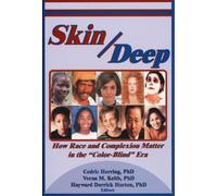 Skin Deep: How Race and Complexion Matter in the "Color-Blind" Era