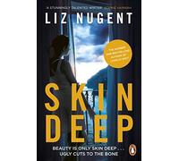 Skin Deep: The twisted, unputdownable No. 1 bestselling crime thriller from the author of Strange Sally Diamond