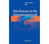 Skin Diseases in the Immunosuppressed